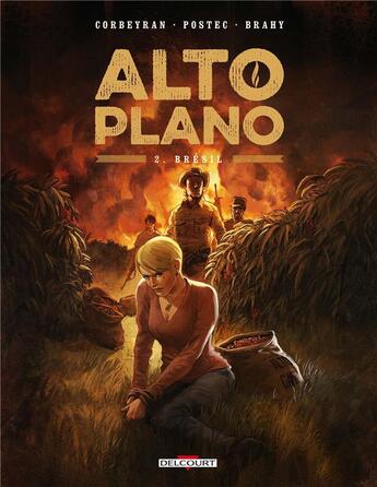 Couverture du livre « Alto Plano Tome 2 : Brésil » de Eric Corbeyran et Vanessa Postec et Luc Brahy aux éditions Delcourt