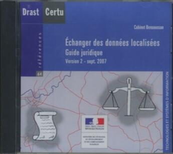 Couverture du livre « Echanger des donnees localisees. guide juridique version 2 - sept. 2007 (references certu n. 64, tec » de  aux éditions Cerema