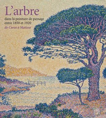 Couverture du livre « L'arbre dans la peinture de paysage ; entre 1850 et 1920 » de Christophe Duvivier aux éditions Somogy