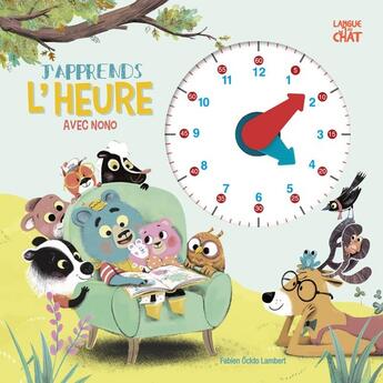 Couverture du livre « J'apprends l'heure avec Nono » de Marie Tibi et Fabien Ockto Lambert aux éditions Langue Au Chat