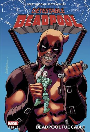 Couverture du livre « Detestable Deadpool t.1 : Deadpool tue Cable » de Gerry Duggan et Scott Koblish aux éditions Panini