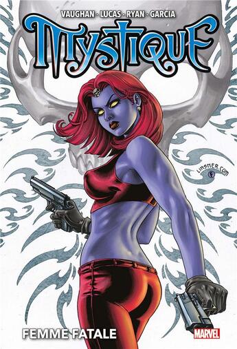 Couverture du livre « Mystique ; femme fatale » de Michael Ryan et Jorge Lucas et Brian K. Vaughan aux éditions Panini