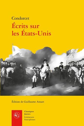 Couverture du livre « Écrits sur les Etats-Unis » de Condorcet aux éditions Classiques Garnier