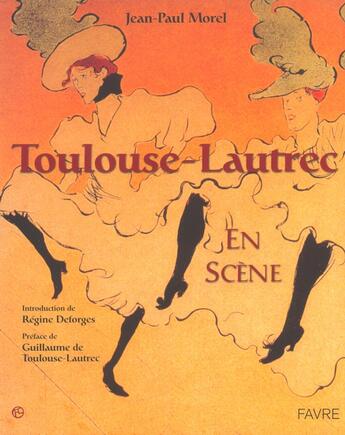 Couverture du livre « Toulouse-Lautrec en scène » de Jean-Paul Morel aux éditions Favre