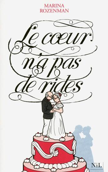 Couverture du livre « Le coeur n'a pas de rides » de Marina Rozenman aux éditions Nil