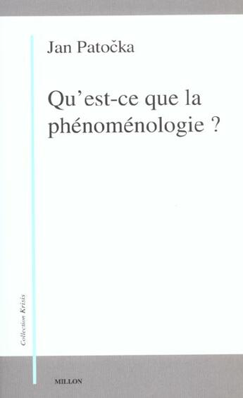 Couverture du livre « Qu'est-ce que la phenomenologie ? » de Jan Patocka aux éditions Millon