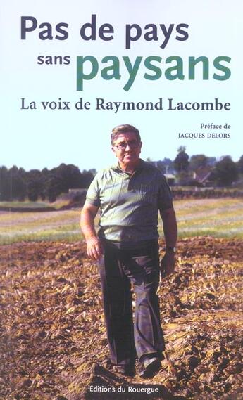 Couverture du livre « Pas de pays sans paysans - la voix de raymond lacombe » de  aux éditions Rouergue