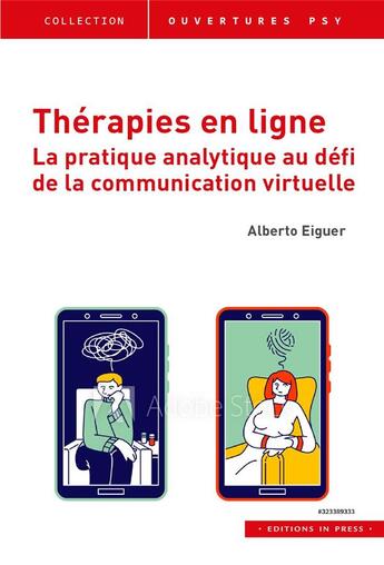 Couverture du livre « Thérapies en ligne ; la pratique analytique au défi de la communication virtuelle » de Alberto Eiguer aux éditions In Press