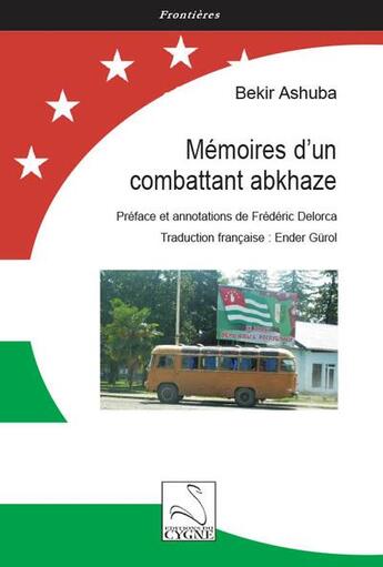 Couverture du livre « Mémoires d un combattant abkhaze » de Bekir Ashuba aux éditions Editions Du Cygne