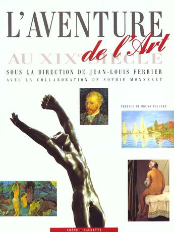 Couverture du livre « L'Aventure De L'Art Au Xixe Siecle » de Jean-Louis Ferrier aux éditions Chene