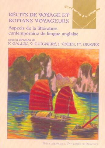 Couverture du livre « Recits de voyage et romans voyageurs - aspects de la litterature contemporaine de langue anglaise » de Vanessa Guignery aux éditions Pu De Provence