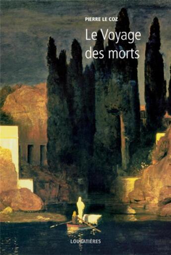 Couverture du livre « L'Europe et la profondeur t.4 ; le voyage des morts » de Pierre Le Coz aux éditions Loubatieres