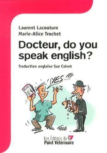 Couverture du livre « Docteur do you speak english » de Lacouture/Trochet aux éditions Le Point Veterinaire