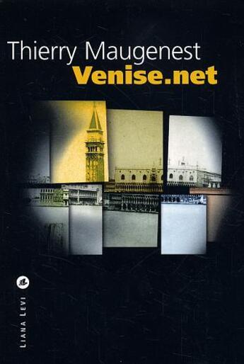 Couverture du livre « Venise.net » de Thierry Maugenest aux éditions Liana Levi