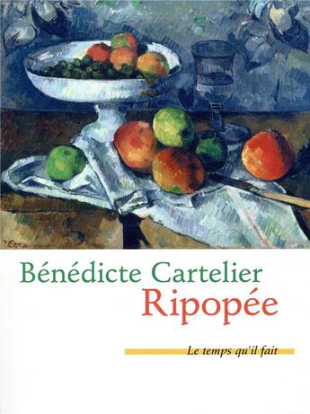 Couverture du livre « Ripopée » de Benedicte Cartelier aux éditions Le Temps Qu'il Fait