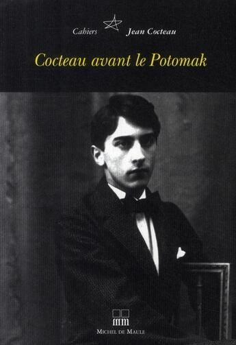 Couverture du livre « Cahier Cocteau t.3 ; Cocteau avant le potomak » de  aux éditions Michel De Maule