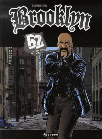 Couverture du livre « Brooklyn 62nd Tome 3 ; hardcore cop » de Michel Koeniguer aux éditions Paquet