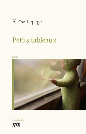 Couverture du livre « Petits tableaux » de Lepage Eloise aux éditions Xyz