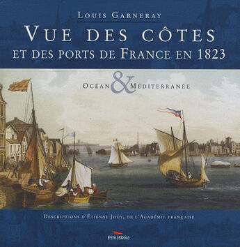 Couverture du livre « Vues des côtes et des ports de france » de Louis Garneray aux éditions Pimientos