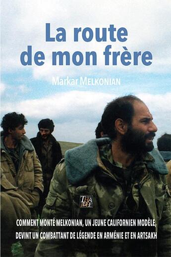 Couverture du livre « La route de mon frère » de Markar Melkonian aux éditions Thaddee