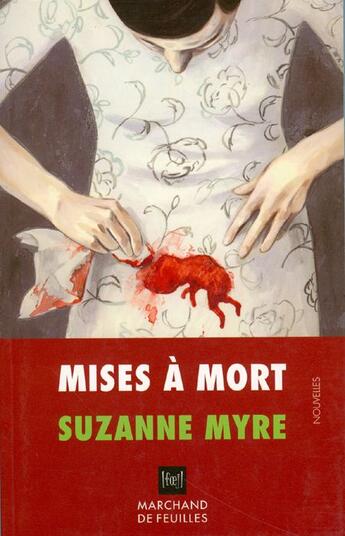 Couverture du livre « Mises à mort » de Suzanne Myre aux éditions Marchand De Feuilles