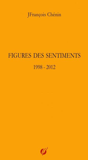 Couverture du livre « Figures des sentiments » de Jf.Chenin aux éditions Thebookedition.com