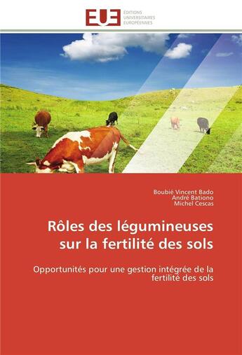 Couverture du livre « Roles des legumineuses sur la fertilite des sols - opportunites pour une gestion integree de la fert » de Bado/Bationo/Cescas aux éditions Editions Universitaires Europeennes