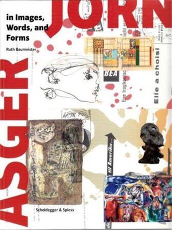Couverture du livre « Asger Jorn in images words and forms » de Ruth Baumeister aux éditions Scheidegger