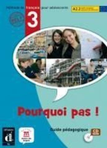 Couverture du livre « Pourquoi Pas 3 Niv A2 2 Cdrom Guide Pedagogique » de  aux éditions La Maison Des Langues