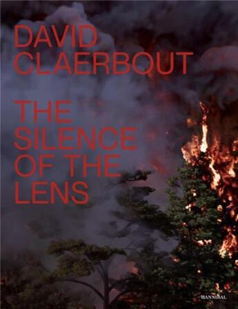 Couverture du livre « David Claerbout : silence of the lens » de  aux éditions Hannibal