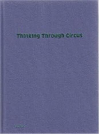 Couverture du livre « Bauke lievens, quintijnketelsn sebastian kahn, vincent focquet thinking trough circus » de  aux éditions Ape Art Paper