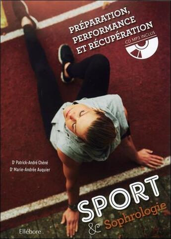 Couverture du livre « Sport & sophrologie - preparation, performance et recuperation - livre + cd » de Marie-Andree Auquier aux éditions Ellebore