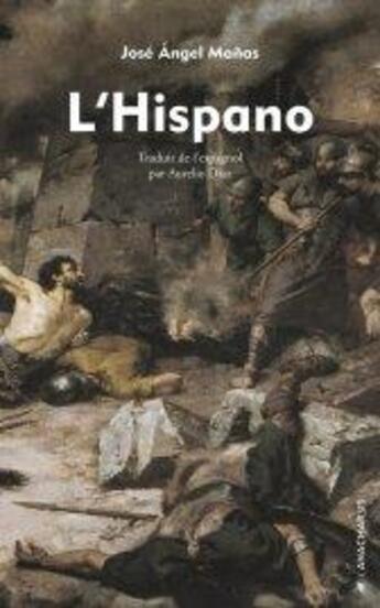 Couverture du livre « L'hispano » de Jose Angel Manas aux éditions Anacharsis