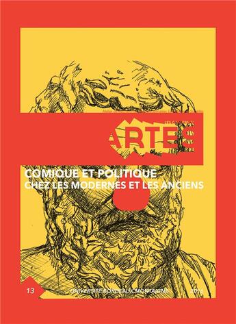 Couverture du livre « Comique et politique chez les Modernes et les Anciens : Les Cahiers d'Artes, n°13/2016 » de Marie Duret-Pujol aux éditions Pu De Bordeaux