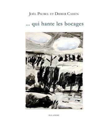 Couverture du livre « Qui hante les bocages » de Cahen/Paubel aux éditions Illador