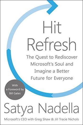 Couverture du livre « HIT REFRESH - THE QUEST TO REDISCOVER MICROSOFT''S SOUL AND IMAGE » de  aux éditions Harper Collins