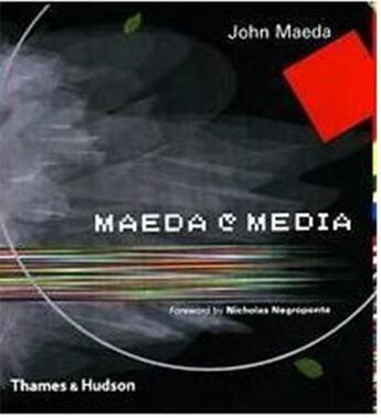 Couverture du livre « Maeda media maeda & negroponte » de John Maeda aux éditions Thames & Hudson