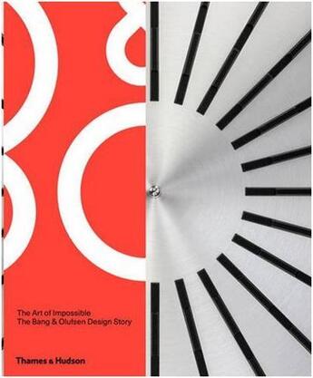 Couverture du livre « The art of impossible behind the bang & olufsen design story » de Philip Wiper Alastai aux éditions Thames & Hudson