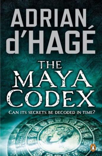 Couverture du livre « The Maya Codex » de D'Hage Adrian aux éditions Penguin Books Ltd Digital