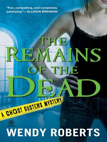 Couverture du livre « The Remains of the Dead » de Wendy Roberts aux éditions Penguin Group Us