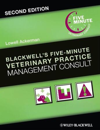 Couverture du livre « Blackwell's Five-Minute Veterinary Practice Management Consult » de Lowell Ackerman aux éditions Wiley-blackwell