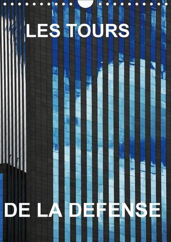 Couverture du livre « Les tours de la defense calendrier mural 2018 din a4 vertica - mes photos des tours la defens » de Sock R aux éditions Calvendo