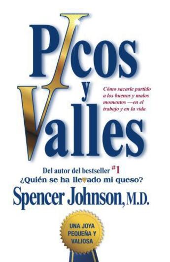 Couverture du livre « Picos y valles (Peaks and Valleys; Spanish edition » de Spencer Johnson aux éditions Atria Books