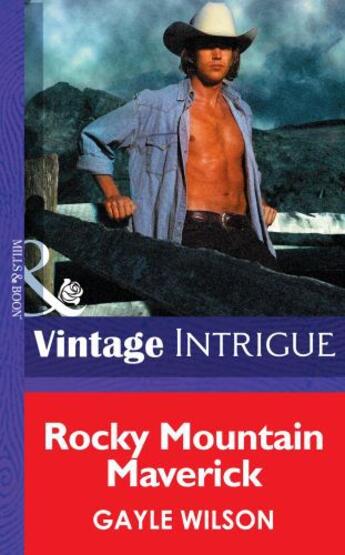 Couverture du livre « Rocky Mountain Maverick (Mills & Boon Intrigue) (Colorado Confidential » de Gayle Wilson aux éditions Mills & Boon Series