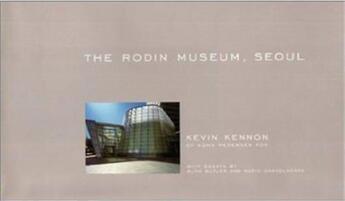 Couverture du livre « The rodin museum, seoul » de Kennon Kevin aux éditions Princeton Architectural