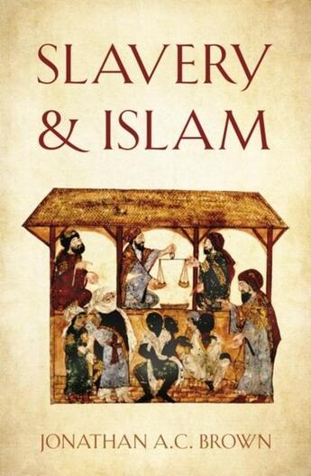 Couverture du livre « SLAVERY AND ISLAM » de Jonathan A.C. Brown aux éditions Oneworld