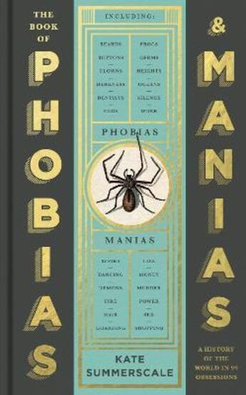 Couverture du livre « THE BOOK OF PHOBIAS AND MANIAS - A HISTORY OF THE WORLD IN 99 OBSESSIONS » de Kate Summerscale aux éditions Profile Books