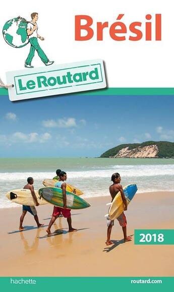 Couverture du livre « Guide du Routard ; Brésil (édition 2018) » de Collectif Hachette aux éditions Hachette Tourisme