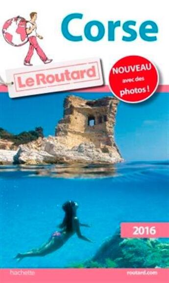 Couverture du livre « Guide du Routard ; Corse (édition 2016) » de Collectif Hachette aux éditions Hachette Tourisme