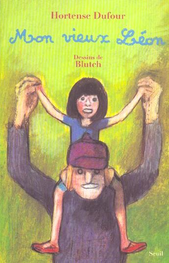 Couverture du livre « Mon vieux leon » de Dufour/Blutch aux éditions Seuil Jeunesse